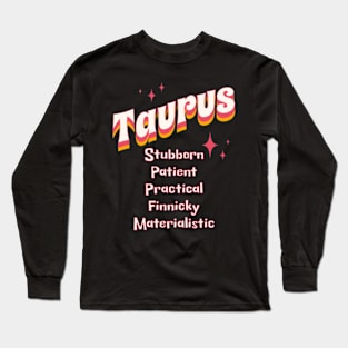 Taurus Zodiac Snarky Sarcastic Traits Birthday Long Sleeve T-Shirt